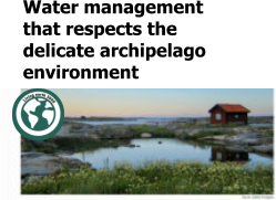 Water management  that respects the  delicate archipelago  environment