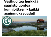Vesihuoltoa herkkää  saaristoluontoa  kunnioittaen - kaikki asuinmukavuudet!