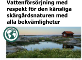 Vattenförsörjning med  respekt för den känsliga  skärgårdsnaturen med alla bekvämligheter