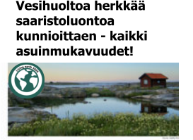 Vesihuoltoa herkkää  saaristoluontoa  kunnioittaen - kaikki asuinmukavuudet!