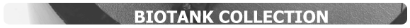 BIOTANK COLLECTION