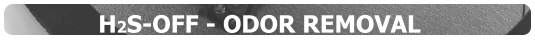 H2S-OFF - ODOR REMOVAL
