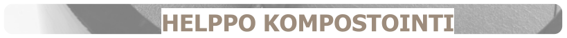 HELPPO KOMPOSTOINTI