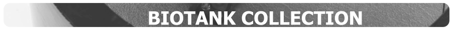 BIOTANK COLLECTION