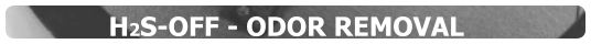 H2S-OFF - ODOR REMOVAL