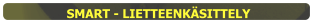 SMART - LIETTEENKÄSITTELY