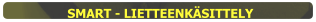 SMART - LIETTEENKÄSITTELY