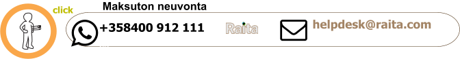 +358400 912 111 *ma helpdesk@raita.com   Maksuton neuvonta     click