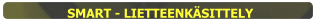 SMART - LIETTEENKÄSITTELY