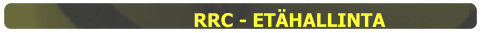 RRC - ETÄHALLINTA
