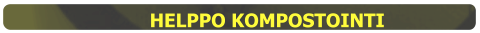 HELPPO KOMPOSTOINTI