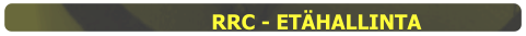 RRC - ETÄHALLINTA