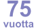 75   vuotta