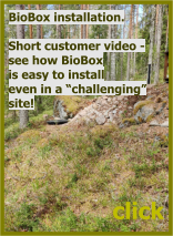 click BioBox installation.  Short customer video - see how BioBox is easy to install even in a “challenging” site!