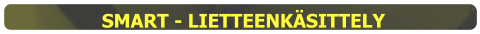 SMART - LIETTEENKÄSITTELY