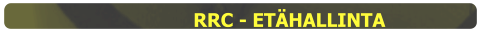 RRC - ETÄHALLINTA