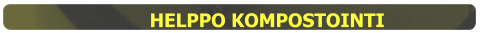 HELPPO KOMPOSTOINTI