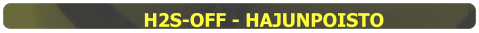 H2S-OFF - HAJUNPOISTO