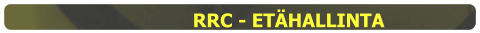 RRC - ETÄHALLINTA