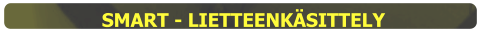 SMART - LIETTEENKÄSITTELY
