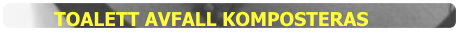 TOALETT AVFALL KOMPOSTERAS