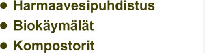 •	Harmaavesipuhdistus              •	Biokäymälät •	Kompostorit