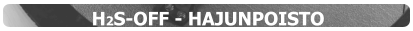 H2S-OFF - HAJUNPOISTO