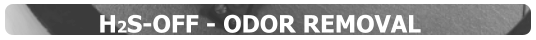 H2S-OFF - ODOR REMOVAL